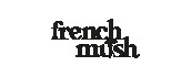 French Mush